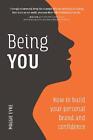 Being You: How to Build Your Personal Brand and Confidence par Maggie Eyre (Engli