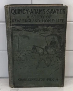 Quincy Adams Sawyer -A Story of New England Home Life-Charles Felton Pidgin 1904 - Imagen 1 de 13