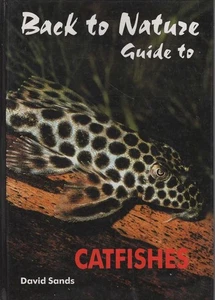 DR DAVID D. SANDS Back to Nature Guide to Catfishes 1997 HC Book - Picture 1 of 1