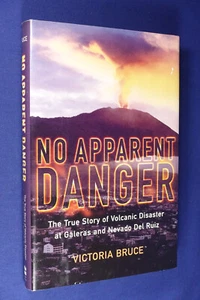 NO APPARENT DANGER Victoria Bruce VOLCANO GALERAS NEVADO DEL RUIZ HB 1st Edition - Picture 1 of 12