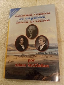 NEW,,ESTUDIOS SOCIAL ESTADOS UNIDOS SE EXPANDE HACIA EL OESTE  6 BOOKS ADAM Mc. - Picture 1 of 3