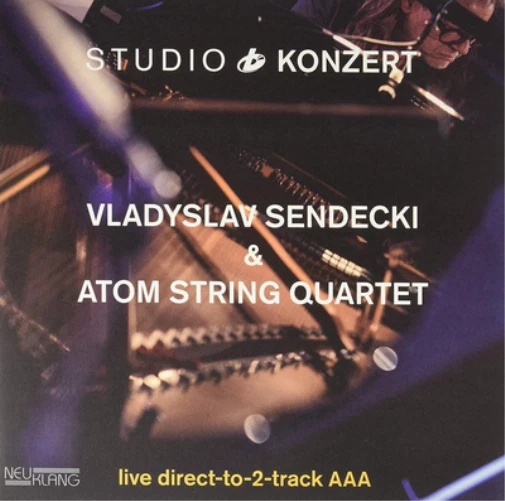 Vladyslav Sendecki & Atom String Q Studio Konzert: Live Direct-to-2-tra (Vinyl) - Image 1 of 1