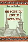 Histoire du peuple roumain by Castellan, Georges | Book | condition very good