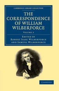 The Correspondence of William Wilberforce (Cambridge Library Collection -... - Bild 1 von 2
