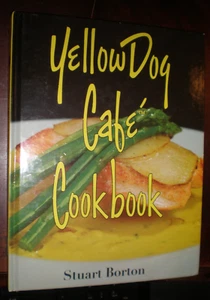 YELLOW DOG CAFE COOKBOOK By Borton Stuart HC LIKE NEW SIGNED - Picture 1 of 2