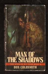 Don Coldsmith Man of Shadows The Spanish Bit Saga 1st Edition Paperback - Picture 1 of 2