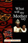 What Will My Mother Say - Hardcover By Ugwu-Oju, Dympna - GOOD