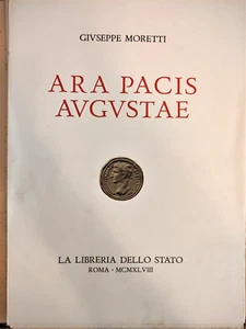 Moretti Giuseppe - ARA PACIS AUGUSTAE – ROMA -LIBRERIA DELLO STATO - 1948, 2 T. - Foto 1 di 5
