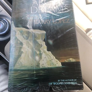 Arctic Dreams 1st Ed. First Edition HCDJ By Barry Lopez 1986 Scribners - Picture 1 of 5