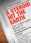 A Steroid Hit The Earth-Martin Toseland-Paperback-190603270X-Very Good