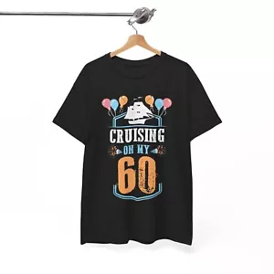 60 Years Old Bday gift Vacation Cruising On My 60th Birthday Unisex T-Shirt - Picture 1 of 31
