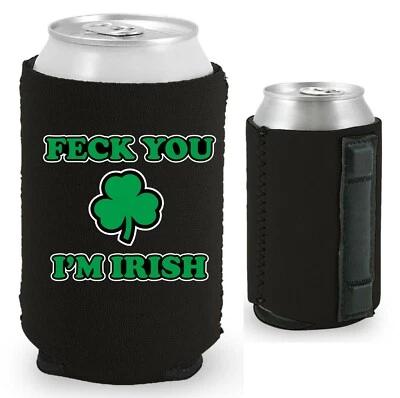 Feck You I'm Irish Magnetic Can Coolie Neoprene Collapsible; St. Patrick's Day - Image 1 of 4