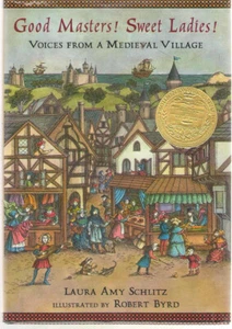 Good Masters! Sweet Ladies! : Voices from a Medieval Village by Laura Amy... - Picture 1 of 1
