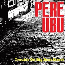 PRE-ORDER Pere Ubu - Trouble On Big Beat Street [New Vinyl LP]