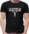 I'd Rather Be Weight Lifting - Mens T-Shirt - Weights Lift Gym Workout