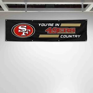 For San Francisco 49ers Football Fans 2x8 ft Flag You Are In Country Gift Banner