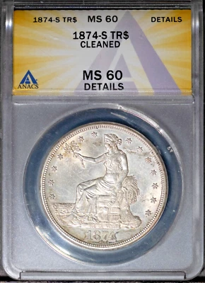 1874-S Silver $1 Trade Dollar MS 60 Details ANACS # 7646578 + Bonus - Image 1 of 2