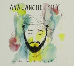 Avalanche City - We Are For The Wild Places - 2015 Warner Music - 2.20 - Imagen 1 de 1