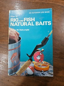 Rig And Fish Natural Baits  An Outdoor Life Book  Byron W. Dalrymple - Bild 1 von 2