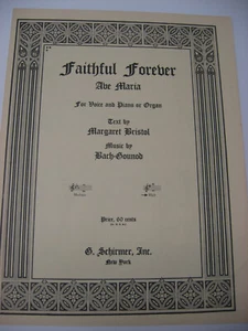 Faithful Forever Ave Maria High Voice Piano Organ Sheet Music Bach Gounod - Picture 1 of 3