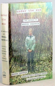 2011 "Under the Sun The Letters of BRUCE CHATWIN" First Edition Hardcover w/ DJ - Foto 1 di 12