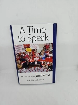 A Time To Speak: Speeches By Jack Reed.  Danny McKenzie.  First Edition Signed Foto 1 de 4