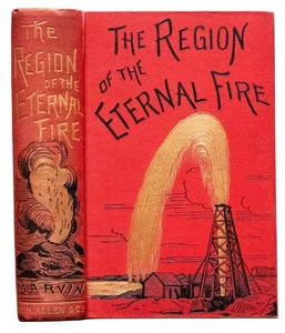 1891 The Region of the Eternal Fire Petroleum Regions Liquid Gold Oil Illustrate - Picture 1 of 15