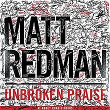 Unbroken Praise von Matt Redman | CD | Zustand gut - Bild 1 von 2