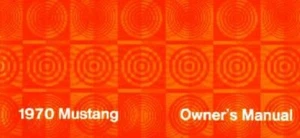 1970 Ford Mustang Owners Manual User Guide Reference Operator Book Fuses Guide - Picture 1 of 1