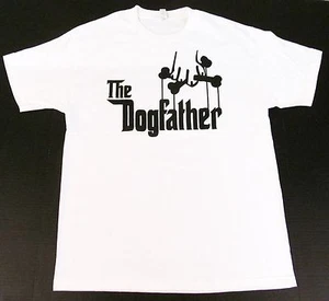The DOGFATHER T-shirt Dog Owner Funny Adult Humor Godfather Parody Tee Men New - Picture 1 of 3