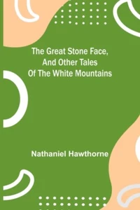 Hawthorne - Great Stone Face and Other Tales of the White Mountains - - L555z - Picture 1 of 1