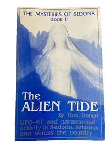 Tom Dongo The Alien Tide Autographed PB Mysteries Of Sedona Book II XLNT - Imagen 1 de 7