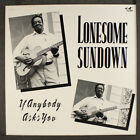 Lonesome Sundown: If Anybody Asks You Flyright 12" Lp 33 Rpm