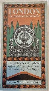 LONDON LE MORTI CONCENTRICHE LA BIBLIOTECA DI BABELE FRANCO MARIA RICCI 1975 - S - Foto 1 di 1