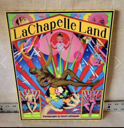 LA CHAPELLE LAND. PHOTOGRAPHS BY DAVID LACHAPELLE - FIRST EDITION