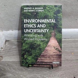 Environmental Ethics and Uncertainty: Wrestling with Wicked Problems by Whitney - Imagen 1 de 2