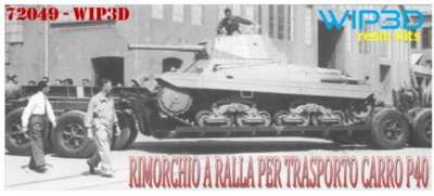 Rimorchio a ralla per trasporto carro P.40  Scala 1/72 – N° rif. 72049:  – WIP3D - Immagine 1 di 2