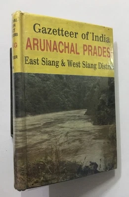 Choudhury, S. Dutta: Arunachal Pradesh District Gazetteers - East And West Siang - Image 1 of 4