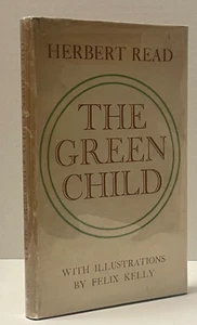 The Green Child Herbert Read First Illustrated Edition Hardcover Felix Kelly 194 - Picture 1 of 12