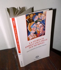 Mino Milani,LA STORIA DI ENRICO VIII E DELLE SUE SEI MOGLI,1998 Einaudi Ragazzi - Bild 1 von 5
