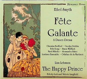 Ethel Smyth: Fete Galante/Liza Lehmann: The Happy Prince CD Felicity Lott etc - Picture 1 of 3
