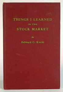 1960 THINGS I LEARNED IN THE STOCK MARKET-Edward C Kuehl-1st Edition-WALL STREET - Imagen 1 de 7
