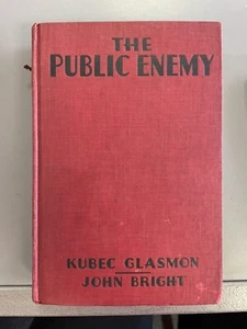 Kubec Glasmon & John Bright THE PUBLIC ENEMY 1931 1ST Ed Illustrated Photoplay - Picture 1 of 8