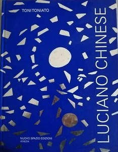 Luciano Chinese - Toni Toniato - Nuovo Spazio Edizioni - Imagen 1 de 4