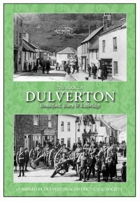 The Book of Dulverton: Brushford, Bury & Exebridge Hardback Book The Fast Free - Image 1 of 2