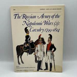 The Russian Army of the Napoleonic Wars 2  Calvalry 1799-1814 Haythornthwaite  - Picture 1 of 13