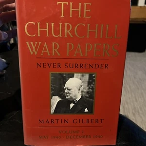 The Churchill War Papers: Never Surrender (HC, 1995) 1st Ed, 1st Printing VG - Picture 1 of 2