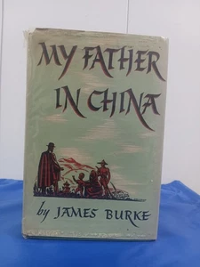 Vintage 1942 "My Father in China" James Burke, Farrar & Rinehart HC DJ 1st Ed. - Picture 1 of 21