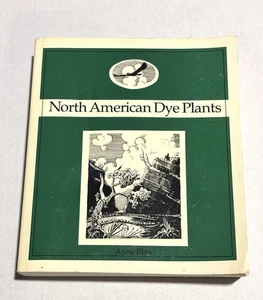 North American Dye Plants: A Beautifully Illustrated Guide to Natural Dye Pl... - Bild 1 von 9