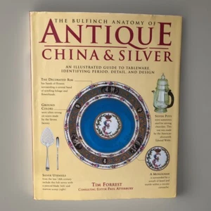 THE BULFINCH ANATOMY OF ANTIQUE CHINA AND SILVER By Tim Forrest - Bild 1 von 3